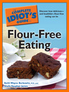 Cover image for The Complete Idiot's Guide to Flour-Free Eating